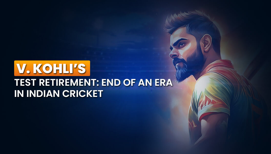 V. Kohli’s Test Retirement – End of an Era in Indian Cricket